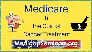 Medicare & the Cost of Cancer Treatment