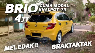 BRIO MODIF IDAMAN ANAK MUDA !! | Pasang Knalpot Full System NDK Suara Kering Braktaktak