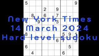 Sudoku solution – New York Times 14 March 2024 Hard level