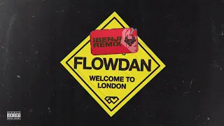 Flowdan - Welcome to London (iBenji Remix)