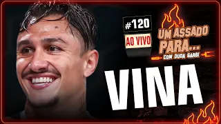 UM ASSADO PARA... VINA  | #120