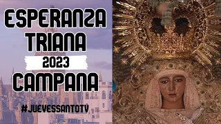 Esperanza de Triana en Campana  2023 - La Madruga - Semana Santa Sevilla