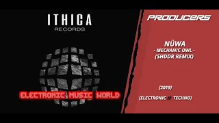 PRODUCERS: NÜWA - Mechanic Owl (SHDDR Remix)