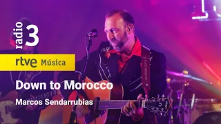 Marcos Sendarrubias - “Down to Morocco” | Conciertos de Radio 3 (2023)