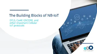 The Building Blocks of NB-IoT: DTLS, CoAP, OSCORE, and other important Cellular IoT protocols