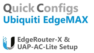 QC Ubiquiti EdgeMAX - EdgeRouter-X & UAP-AC-Lite Setup