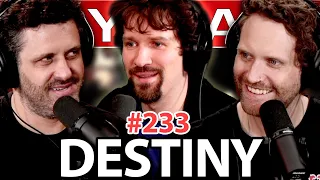 #233 Destiny on Why Everyones Full of Sh*t, WW3, Trump Trial & Debating Jordan Peterson& Ben Shapiro