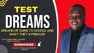 Test Dreams | Dreams of going back to school and what they symbolize