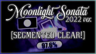 Uh Change of Scene? Meganeko-Moonlight Sonata (2022 ver.) Segmented Clear (Team Uncharted)