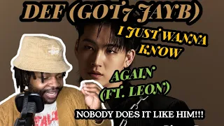 BEST RNB IDOL?! | Def [JAYB] - I Just Wanna Know [Official Visualizer] & Again [Ft. LEON] (REACTION)