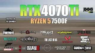 RTX 4070 Ti + Ryzen 5 7500F : Test in 16 Games - RTX 4070Ti Gaming Test