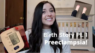 My Birth Story Part 1 // Severe Preeclampsia at 22 Weeks Pregnant