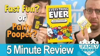 Is Everything Ever a family-friendly party game?