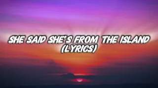 She Said She's From The Island - Kompa (Lyrics)