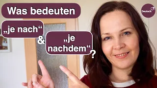 "Je nach" und "je nachdem" ganz einfach erklärt (Deutsch B2-C1)