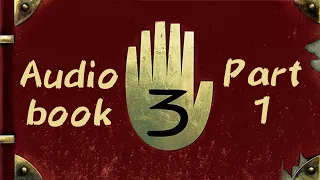 Part 1 - Meet The Author - Gravity Falls Dub (Journal 3 Audiobook)