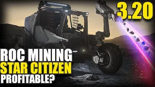 ROC Mining in STAR CITIZEN 3.20 - Is it Still Profitable?