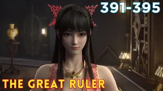 The Great Ruler 391-395 | TGR Da Zhu Zai 大主宰