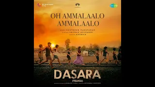 Oh Ammalaalo Ammalaalo Full Song || Dasara Movie || Nani, Keerthi Suresh