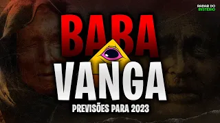 PREVISÕES PREOCUPANTES DA BABA VANGA PARA 2023 | @RADARDOMISTERIO