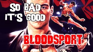 So Bad It's Good - Bloodsport