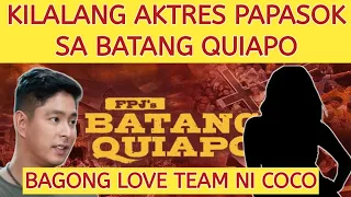 KILALANG AKTRES PAPASOK SA BATANG QUIAPO