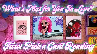 💘What's Next for You in Love?💘 Tarot Pick a Card Love Reading