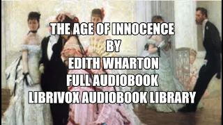 The Age of Innocence by Edith Wharton Chapter 10 Full Audiobook