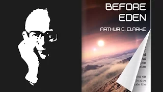 Before Eden | Arthur C Clark | AV-Book | Audiobook | Videobook | ebook