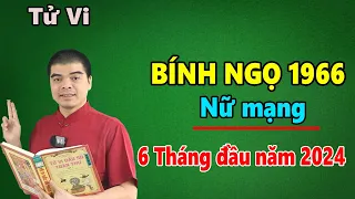 Tử Vi Tuổi Bính Ngọ 1966 Nữ Mạng - 6 Tháng Đầu Năm 2024 Sẽ Ra Sao? Vận Hạn Thế Nào?