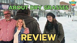 ABOUT DRY GRASSES Movie Review | Nuri Bilge Ceylan | Merve Dizdar