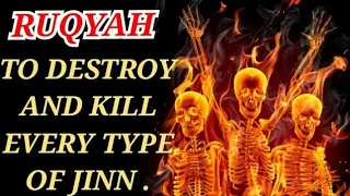 RUQYAH TO DESTROY AND EXPEL OLD HOSTED JINN OF BLACK MAGIC, EVIL EYE, ENVY AND LOVER JINN/ DEVIL .