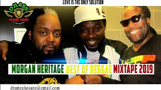 Morgan Heritage Best Of Reggae Mixtape 2019 By DJLass Angel Vibes (March 2019)