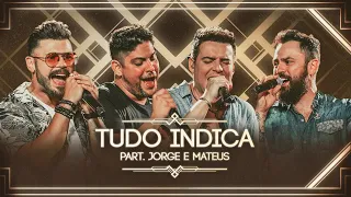 Marcos & Belutti - Tudo Indica part. Jorge e Mateus (Cumpra-se)