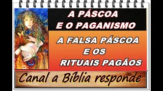A verdadeira história da páscoa e a relação com o paganismo