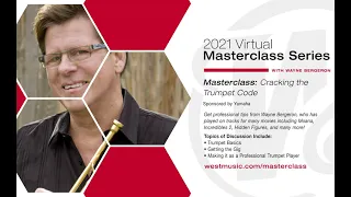 Masterclass: Cracking the Trumpet Code with Wayne Bergeron | Sponsored by Yamaha