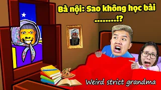 Chiến Thắng người bà bắt học cả đêm không nghỉ Weird Strict Grandma cùng bqThanh & Ốc trong Roblox