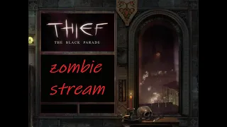 Zombie TV - Thief: The Black Parade #5