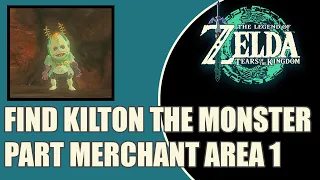 The Legend of Zelda: Tears of the Kingdom How To Find Kilton The Monster Part Merchant