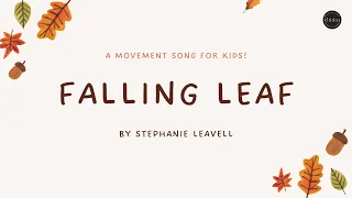 Falling Leaf | A Fall/Autumn Movement Song For Kids! | Music For Kiddos