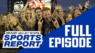 Grand Valley State Sports Report - 09/09/19 - Full Episode