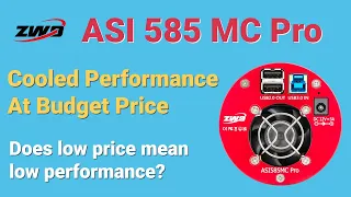 ZWO ASI585MC  Pro | A new cooled  camera that offers high performance imaging at a budget price