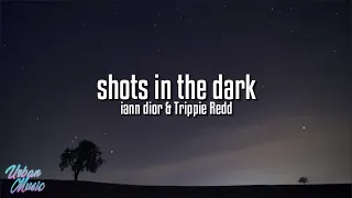 iann dior, Trippie Redd - Shot in the Dark (Lyrics)