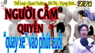 Quay Xe - người cầm quyền - tập 271 - Truyện Trọng Sinh, Đô Thị, Quan Trường