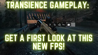 Transience Gameplay: Get a First Look at this New FPS!