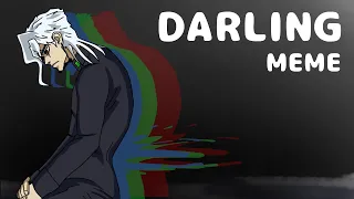 Darling meme | Taku-ka