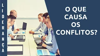 O que causa os conflitos?