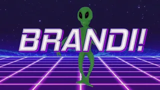 HAPPY BIRTHDAY BRANDI! - ALIEN REMIX