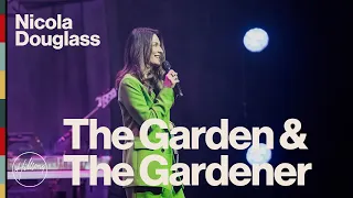 The Garden & The Gardener | Nicola Douglass