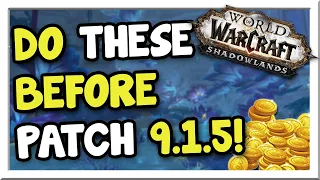 5 Goldmaking Ways to Prep for Patch 9.1.5! | Shadowlands | WoW Gold Making Guide